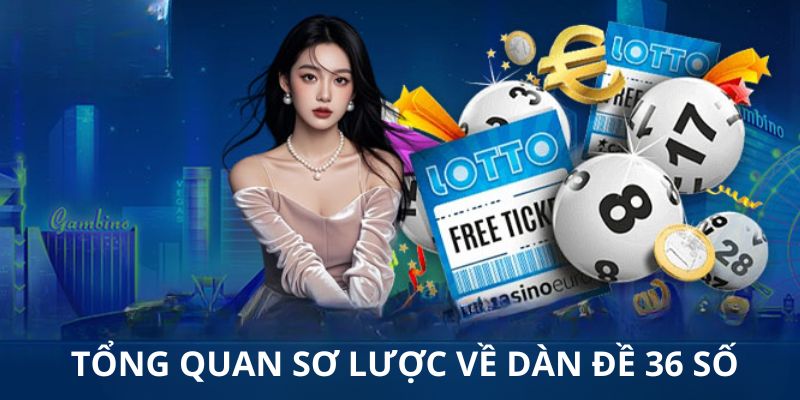 Đôi điều về dàn đề 36 số