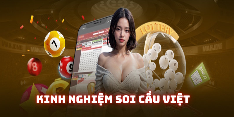 Mách bạn mẹo hay trong soi cầu Việt