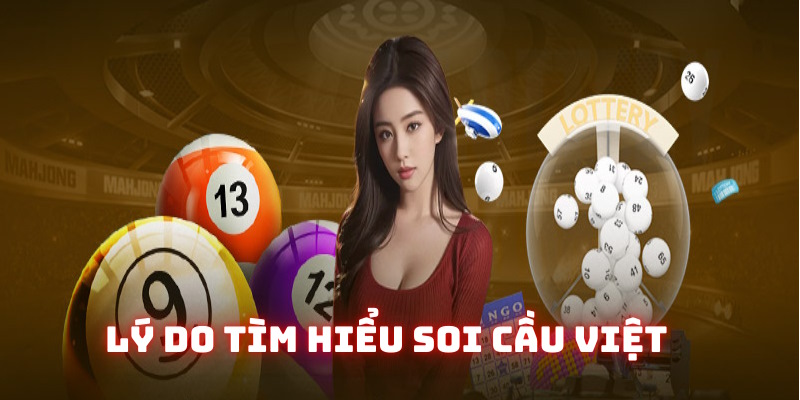 Tìm hiểu soi cầu Việt giúp chốt đề sớm