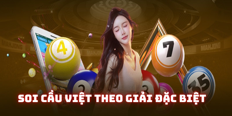 Chiến thuật soi cầu theo kết quả giải đặc biệt