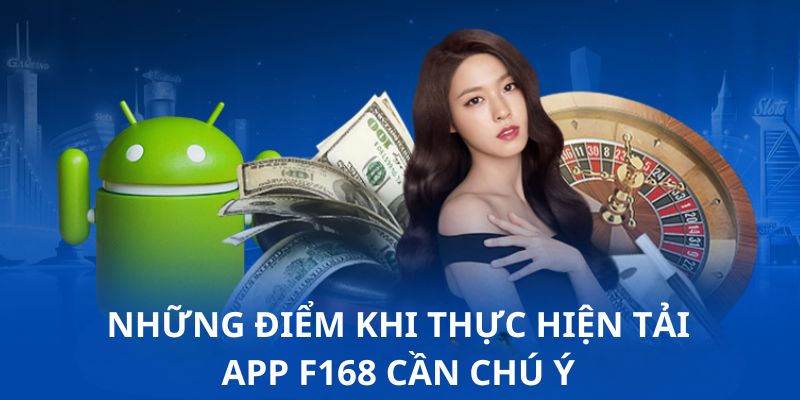 Các điểm cần chú ý khi người dùng cài đặt F168