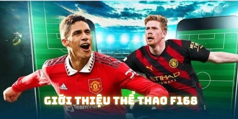 Thể thao tại F168 cực kỳ hấp dẫn bạn nên đến để trải nghiệm